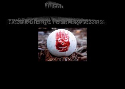 Wilson Doesnt Change Facial Expressions