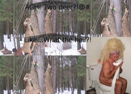 Two deer? Like ... What the hell?!