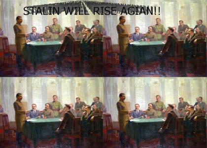 Stalin will rise agian!