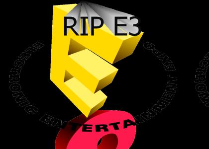 RIP E3 1995-2006