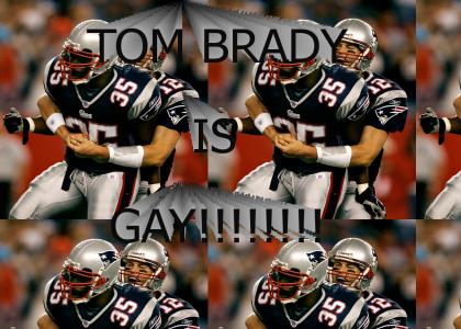 TOM BRADY IS GAY