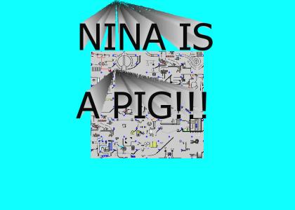 Nina is a Pig