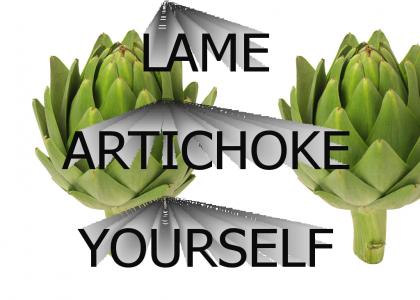lame, artichoke yourself