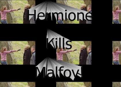 Hermione kills Malfoy!