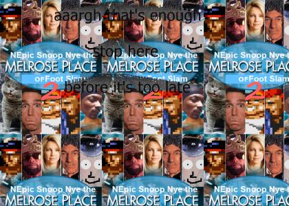 NEpic Snoop Nye the Melrose Place of Foot Slam 2