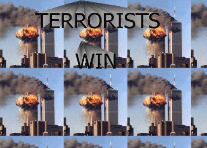 TERRORISTS WIN