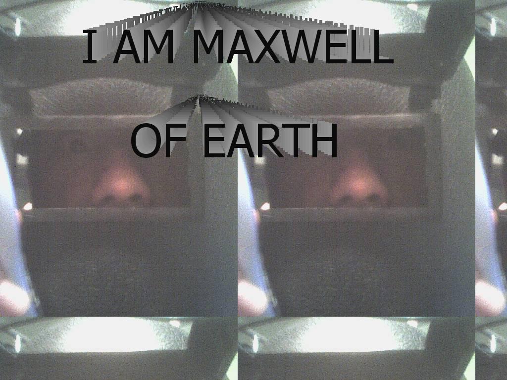 maxwellofearth
