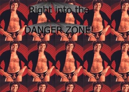 Right Into the DANGER ZONE