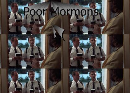 It takes balls to be a Mormon.