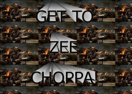 GET TO ZEE CHOPPA