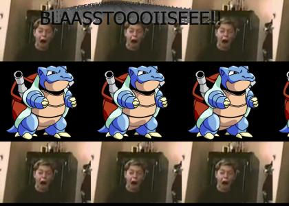 BLAAASSTOOIIISEEE (Excited Pokémon Kid)