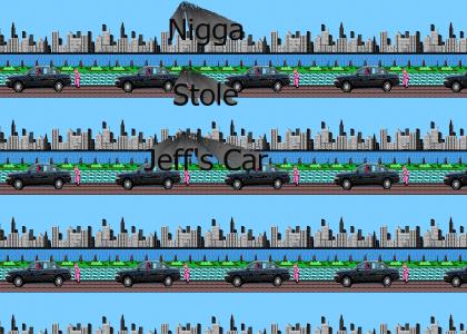Nigga Stole Jeffs Car