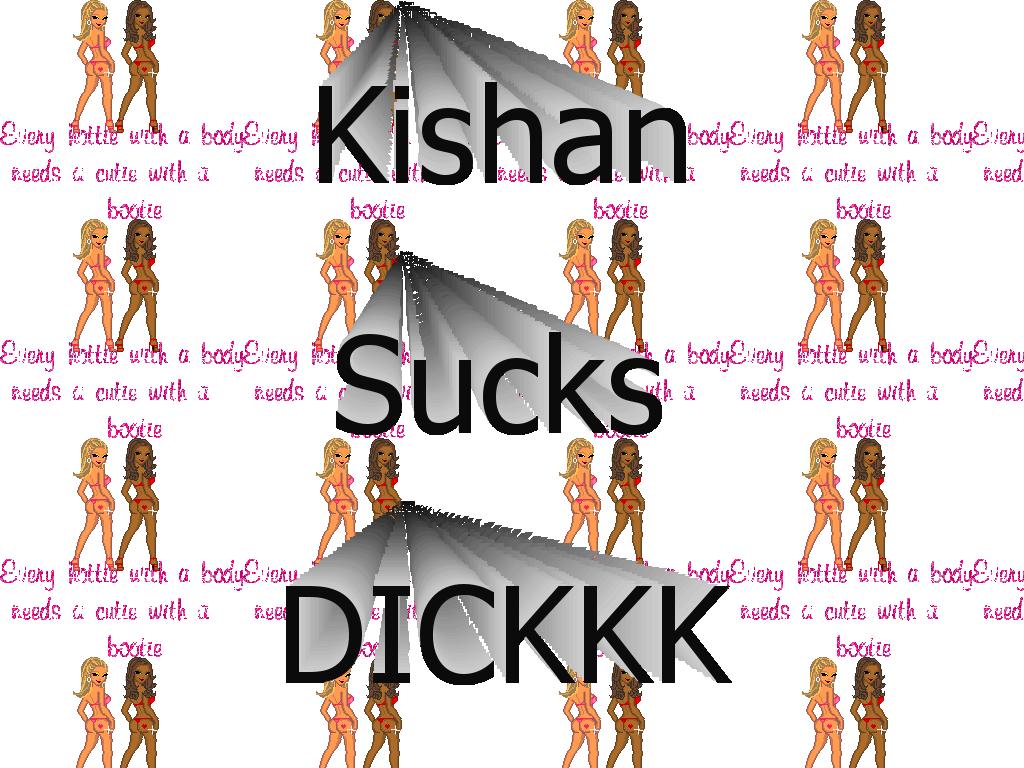 kishansucks