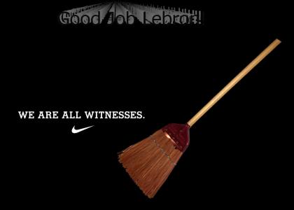 We are all witnesses of Lebron...