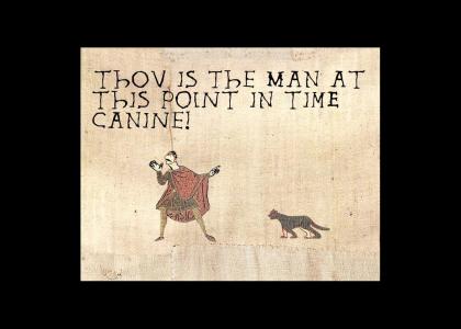 Medieval You're the Man Now Dog