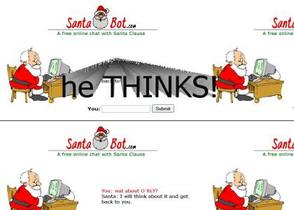 What does Santabot do when he doesn't know O RLY?