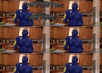 I just blue myself