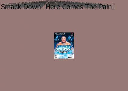 Smack Down: Here Comes The Pain