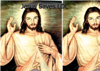 Jesus Saves ... LOL