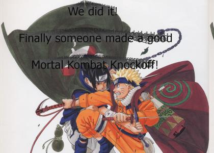 Mortal Kombat Knockoff: Naruto!