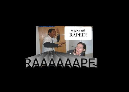 Raaaaaaaaaaaape!