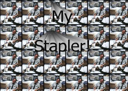 You Have Taken My Stapler