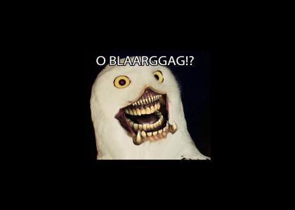 O Blarrggag?