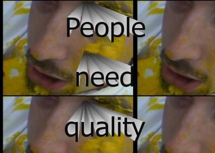 People need quality