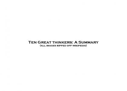 Ten Great Thinkers: A Summary