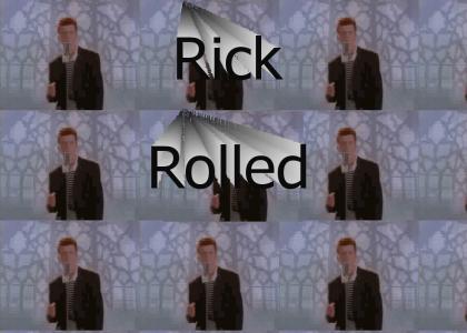 RICK ROLLED