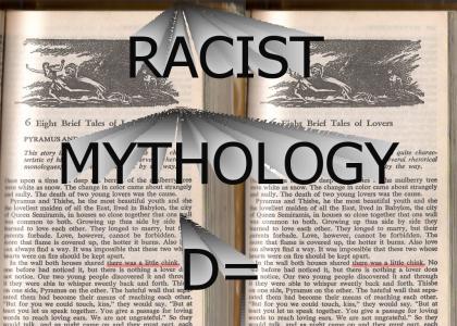 RACIST MYTHOLOGY