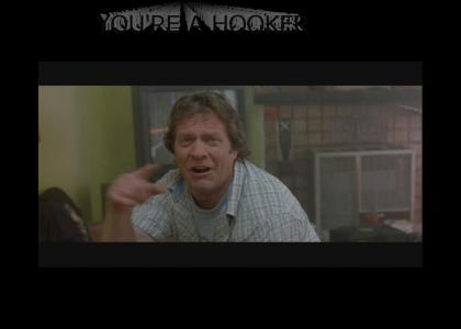 You're A Hooker!