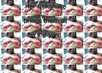 Her milkshake brings them all to the yard
