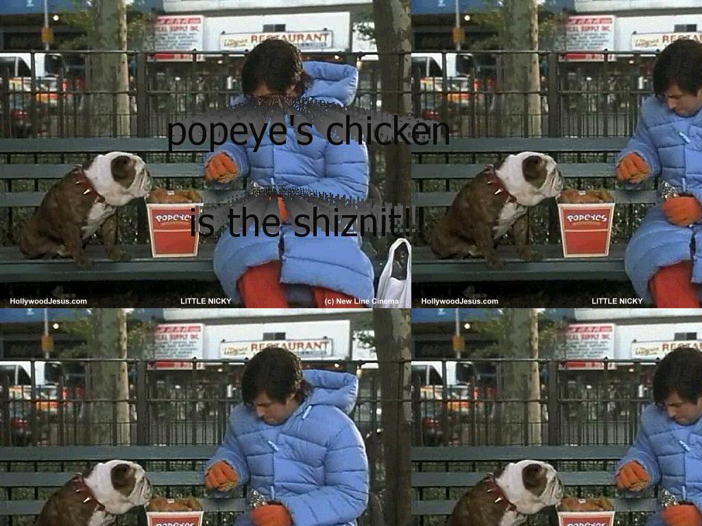 popeyeschickenistheshiznit