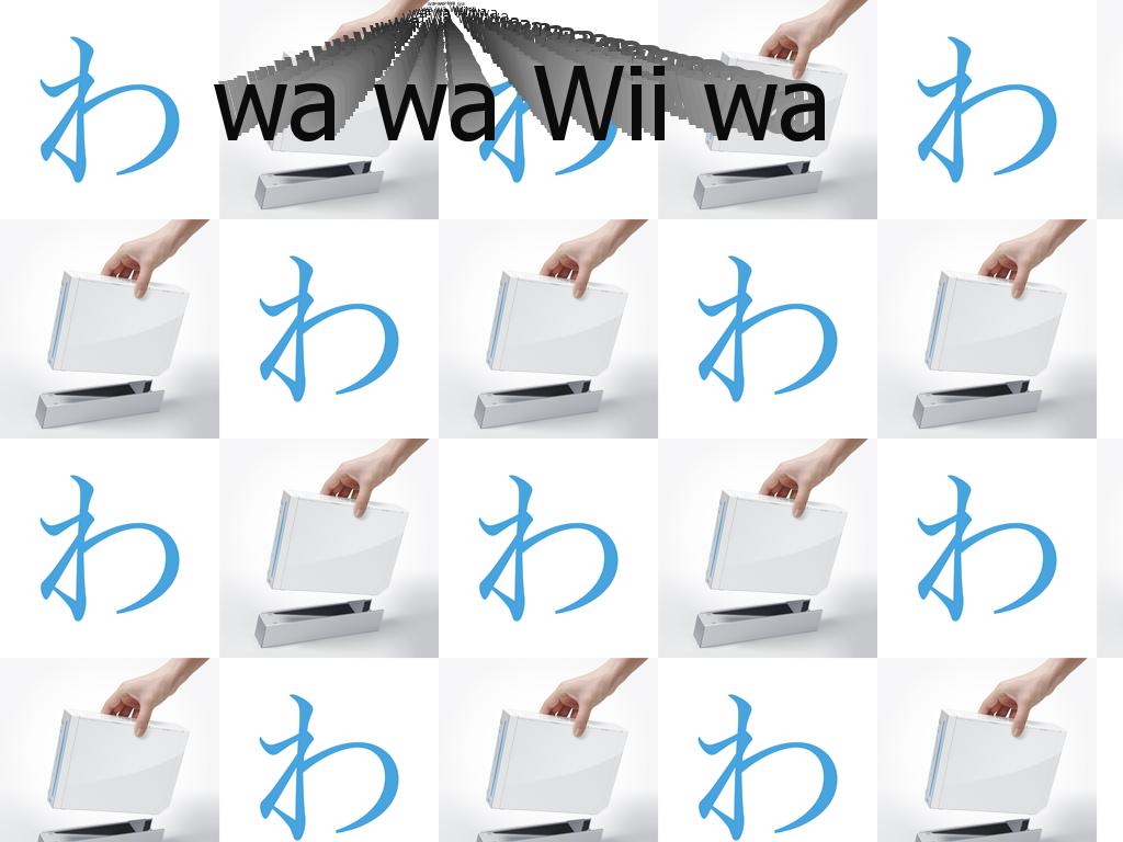 wawawiiwa