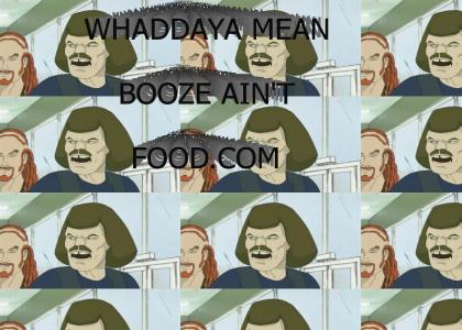 Whaddaya Mean, Booze Ain't Food?