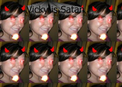 Vicky is Satan