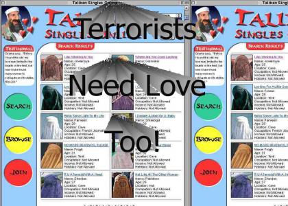 Terrorists need love too