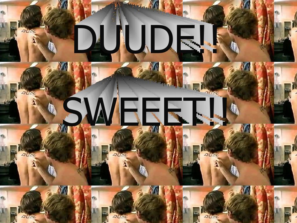 dudesweet