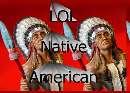 LOL Native American