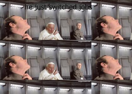 The Pope isn't dead...