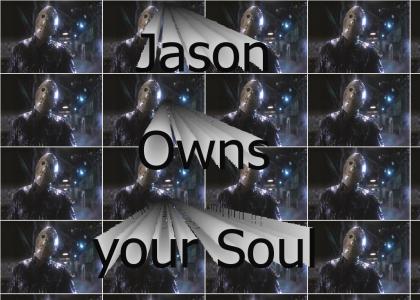 Jason owns your soul