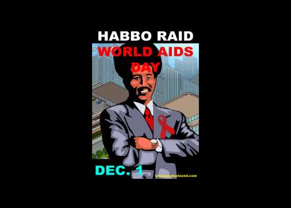 Dec. 1st - Habbo Raid - [WORLD AIDS DAY]