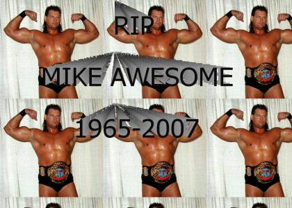 RIP MIKE AWESOME