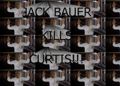 JACK BAUER KILLS CURTIS!!!!
