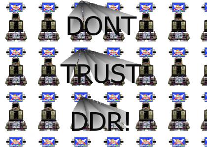 Dont trust DDR