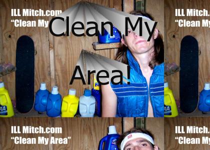 Clean my area!