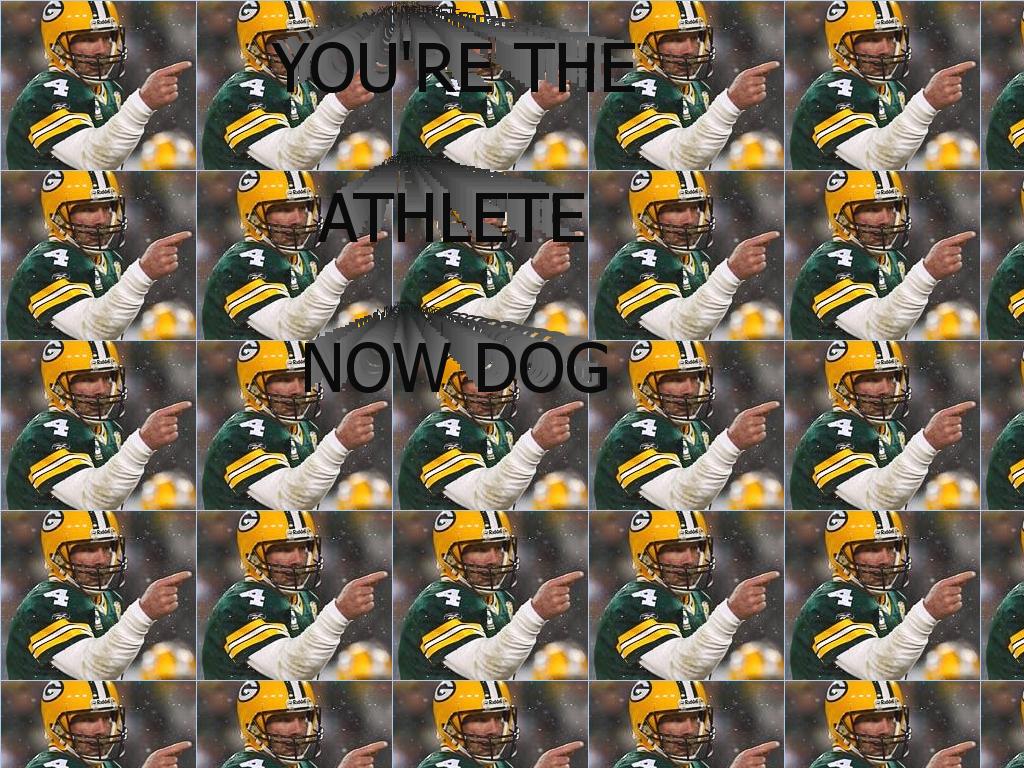 youretheathletenowdog