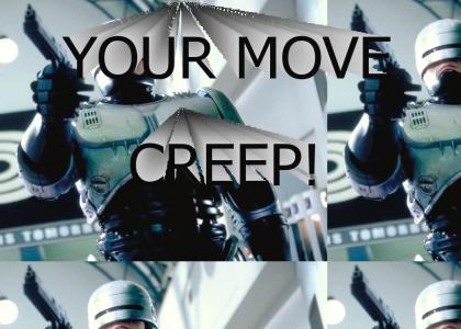 YOUR MOVE CREEP