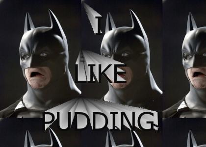 BAT PUDDING!